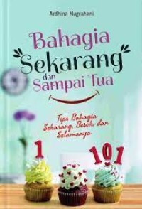 Image of BAHAGIA SEKARANG DAN SAMPAI TUA
