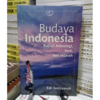 Image of Budaya Indonesia Kajian Arkeologi, Seni dan Sejarah