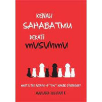 Image of KENALI SAHABATMU DEKATI MUSUHMU