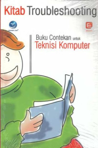 Image of Kitab Troubleshooting : Buku Contekan Untuk Teknisi Komputer
