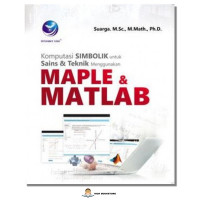 Image of KOMPUTASI SIMBOLIK UNTUK SAINS & TEKNIK MENGGUNAKAN MAPLE & MATLAB