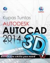 Image of Kupas Tuntas Autodesk AutoCad 2014 3D