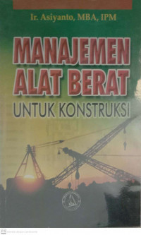 Image of Manajemen Alat Berat Untuk Konstruksi