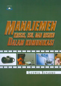 Image of MANAJEMEN KRISIS, ISU, DAN RISIKO DALAM KOMUNIKASI