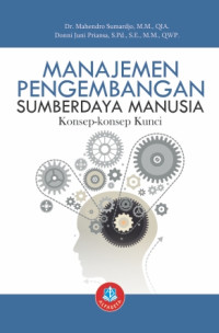Image of MANAJEMEN PENGEMBANGAN SUMBERDAYA MANUSIA (KONSEP-KONSEP KUNCI)