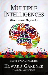 Image of Multiple Intelligences : Kecerdasan Majemuk Teori dalam Praktik
