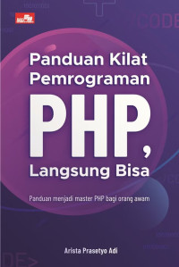 Image of PANDUAN KILAT PEMROGRAMAN PHP, LANGSUNG BISA
