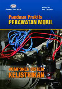 Image of PANDUAN PRAKTIS PERAWATAN MOBIL (KOMPONEN SISTEM KELISTRIKAN)