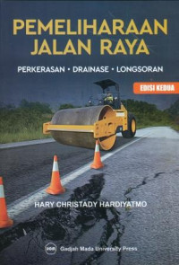 Image of Pemeliharaan Jalan Raya : Perkerasan, Drainase, Longsoran