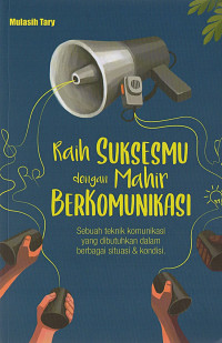 Image of RAIH SUKSESMU DENGAN MAHIR BERKOMUNIKASI