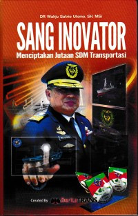 Image of Sang Inovator : Menciptakan Jutaan SDM Transportasi