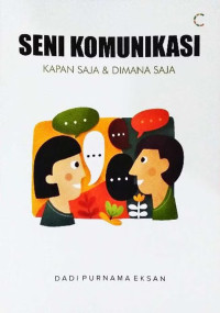 Image of SENI KOMUNIKASI KAPAN SAJA & DIMANA SAJA