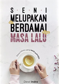 Image of SENI MELUPAKAN BERDAMAI MASA LALU