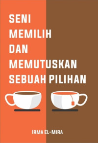 Image of SENI MEMILIH DAN MEMUTUSKAN SEBUAH PILIHAN