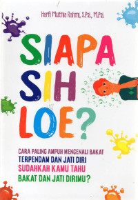 Image of SIAPA SIH LOE?