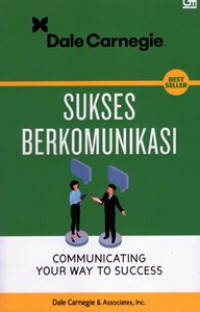 Image of SUKSES BERKOMUNIKASI : Communicating Your Way To Success
