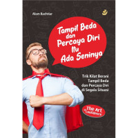 Image of TAMPIL BEDA DAN PERCAYA DIRI ITU ADA SENINYA