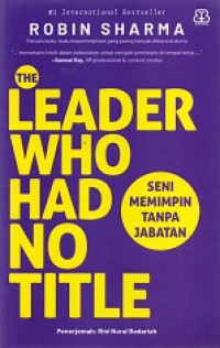 Image of The Leader Who Had No Title : Seni Memimpin Tanpa jabatan