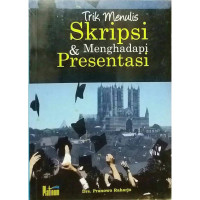 Image of Trik Menulis Skripsi & Menghadapi Presentasi