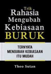 Image of TRIK RAHASIA MENGUBAH KEBIASAAN BURUK