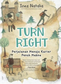 Image of TURN RIGHT (PERJALANAN MENUJU KARIER PENUH MAKNA)