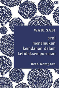 Image of WABI SABI: SENI MENEMUKAN KEINDAHAN DALAM KETIDAKSEMPURNAAN